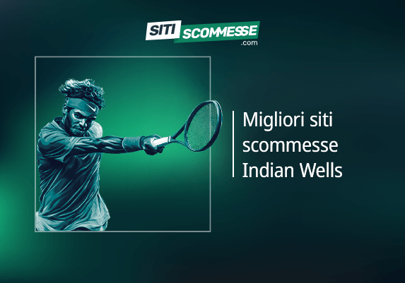 Il logo di sitiscommesse.com, la scritta Migliori siti scommesse Indian Wells e un tennista