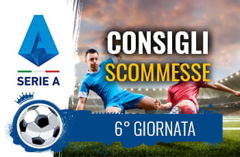 Il logo della Serie A, due calciatori a contrasto e la scritta Consigli scommesse 6° giornata