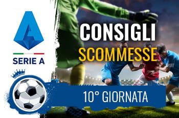 Il logo della Serie A, calciatori in azione e la scritta Consigli scommesse 10° giornata