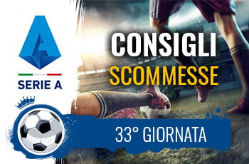 Il logo della Serie A, due calciatori a contrasto e la scritta Consigli scommesse 33° giornata