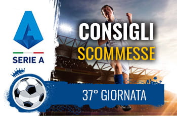 Consigli scommesse 37esima giornata Serie A 2020-2021